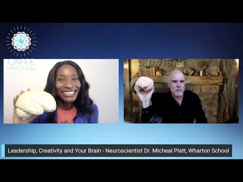 Leadership, Creativity and Your Brain -  Dr  Micheal Platt   Wharton Neuroscience Initiative