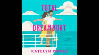 Total Dreamboat: A Novel - Katelyn Doyle