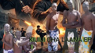 KIJIJI CHA LAANA EP 1 MP4 