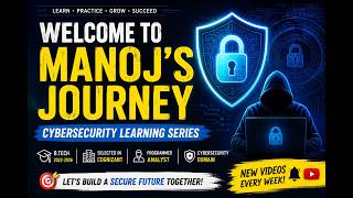 My Cybersecurity Journey | Introduction to Manoj's Journey Channel
