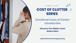 🧘‍♀️The Emotional Cost of Clutter— Introduction: How Clutter Affects Your Mind & Heart