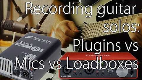 Recording electric guitar: Loadbox (Torpedo Captor), Microphones, Plugins (IK multimedia Amplitube)