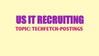 US STAFFING | TECHFETCH POSTINGS/JOB PORTALS/Raghu D