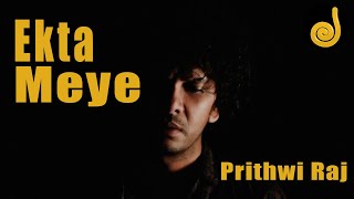 Video thumbnail of "Ekta Meye- Prithwi Raj | Jilapi Productions"