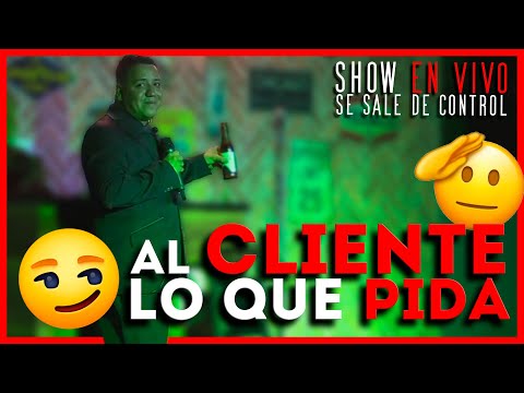 AL CLIENTE LO QUE PIDA | Show en Vivo se Sale de Control | Alan Saldaña