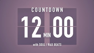 12 Minutes Countdown Timer Flip clock🎵 / +SOUL R&B Beats 🎧 + Bells 🔔