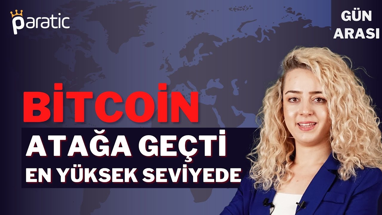 Paratic Youtube - Bitcoin Atağa Geçti! En Yüksek Seviyede İşlem Görüyor - Gün Arası