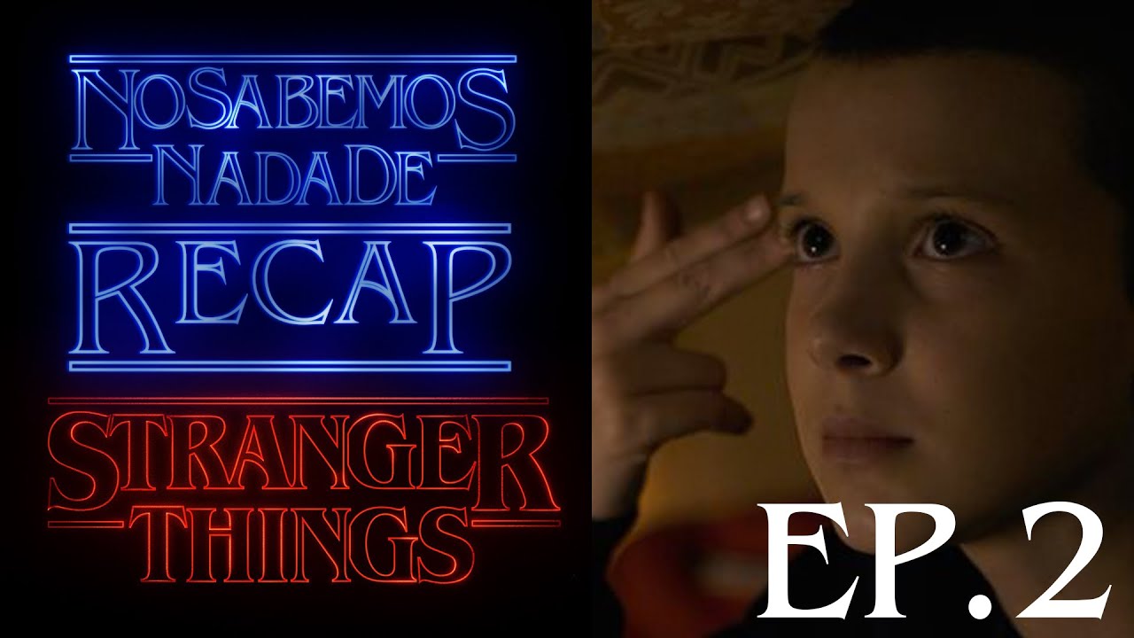 recap-stranger-things-episodio-2-youtube