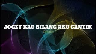 Download lagu JOGET KAU BILANG AKU CANTIK ( STVNDLhiano Remix )