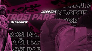 Indodjija - Troši Pare (Bass Boosted) Resimi