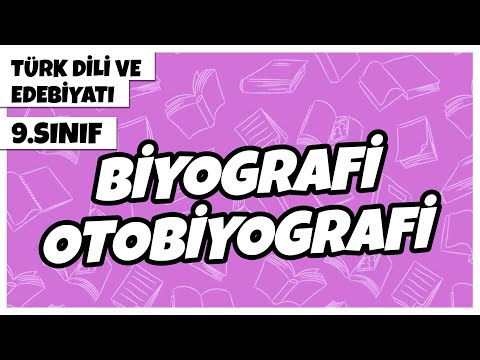 9. Sınıf Türk Dili ve Edebiyatı - Biyografi - Otobiyografi | 2022