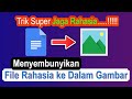 WOW‼ Ternyata Begini CARA MENYEMBUNYIKAN FILE RAHASIA DALAM GAMBAR Tanpa Software