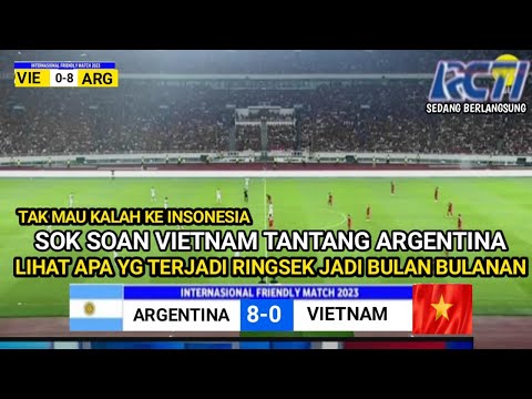 🔴LIVE RCTI TADI MALAM ! VIETNAM VS ARGENTINA FIFA MATCH DAY 2023 VIETNAM RINGSEK JADI SARANG GOAL