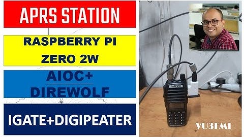 APRS STATION (IGATE AND DIGIPEATER) WITH RASPBERRY PI ZERO 2W+ AIOC + DIREWOLF