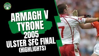 Armagh v Tyrone 2005 Ulster SFC Final (Highlights)