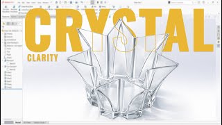 💠 Perfect Crystal Glass in SolidWorks
