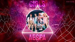 AESPA - GIRLS (3D AUDIO + BASS BOOSTED) Resimi