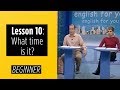 Beginner Levels - Lesson 10: What time is it?