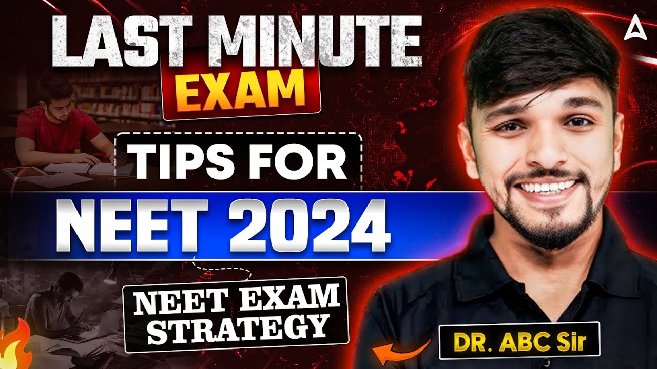 NEET 2024 | LAST MINUTE EXAM TIPS FOR NEET ASPIRANTS | NEET EXAM ...