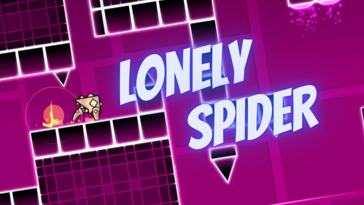 [Spider Layout] "LoneLy SpiDer" by LavarBruh(me) (1 Coin) - GD