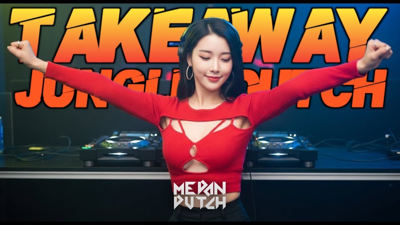 DJ TAKEAWAY LAGU DUGEM PALING TINGGI JUNGLE DUTCH 2025 FULL BASS TERBARU