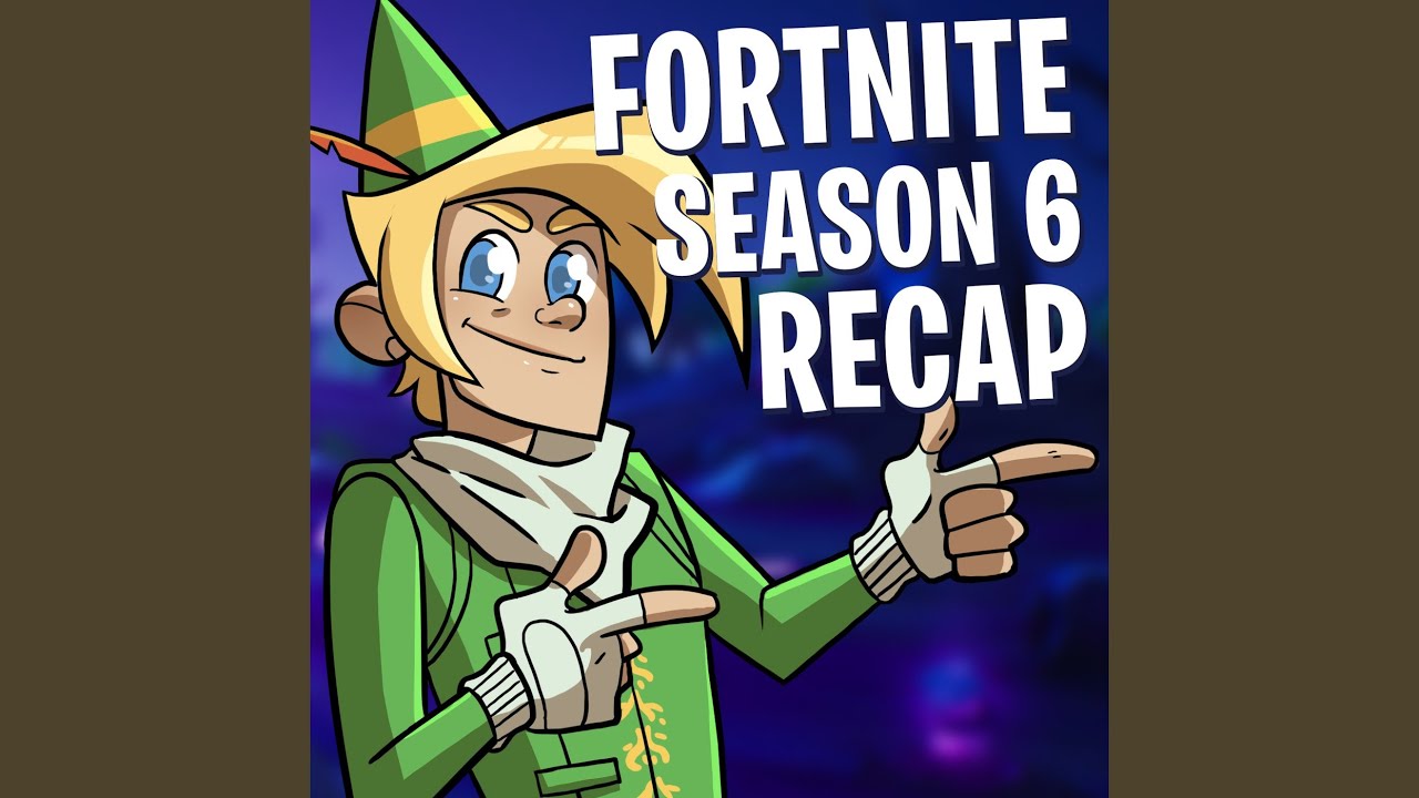 fortnite season 6 recap youtube - season 6 recap fortnite tracker