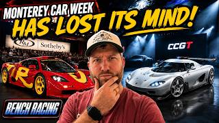 Monterey Car Week Has Completely Lost Its Mind Bench Racing