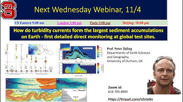 S2S20-22-  Turbidity currents- detailed direct monitoring at global sites (Pete Talling, 11/4/20)