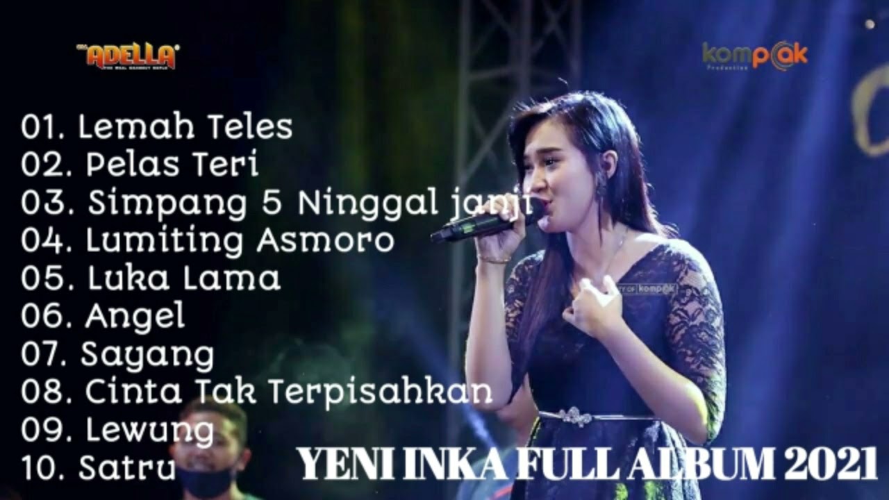 Yeni inka - Lemah teles, Angel, Satru Full Album 2021 Adella