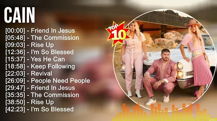 C A I N Greatest Hits Christian Worship Songs ~ Top Praise Worship Songs 2023