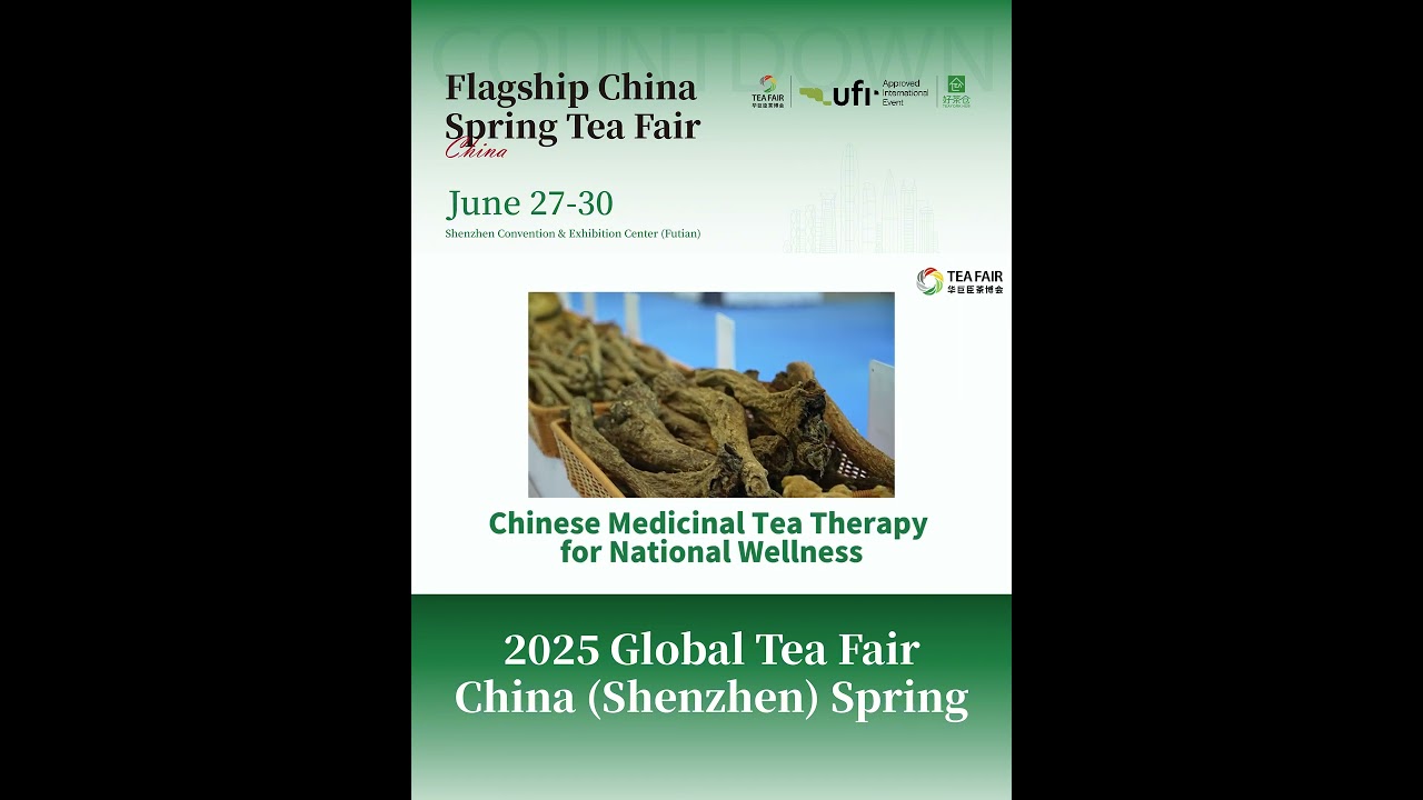 2025 Global Tea Fair China (Shenzhen) Spring – The Ultimate Tea Industry Event! 🌍🍵
