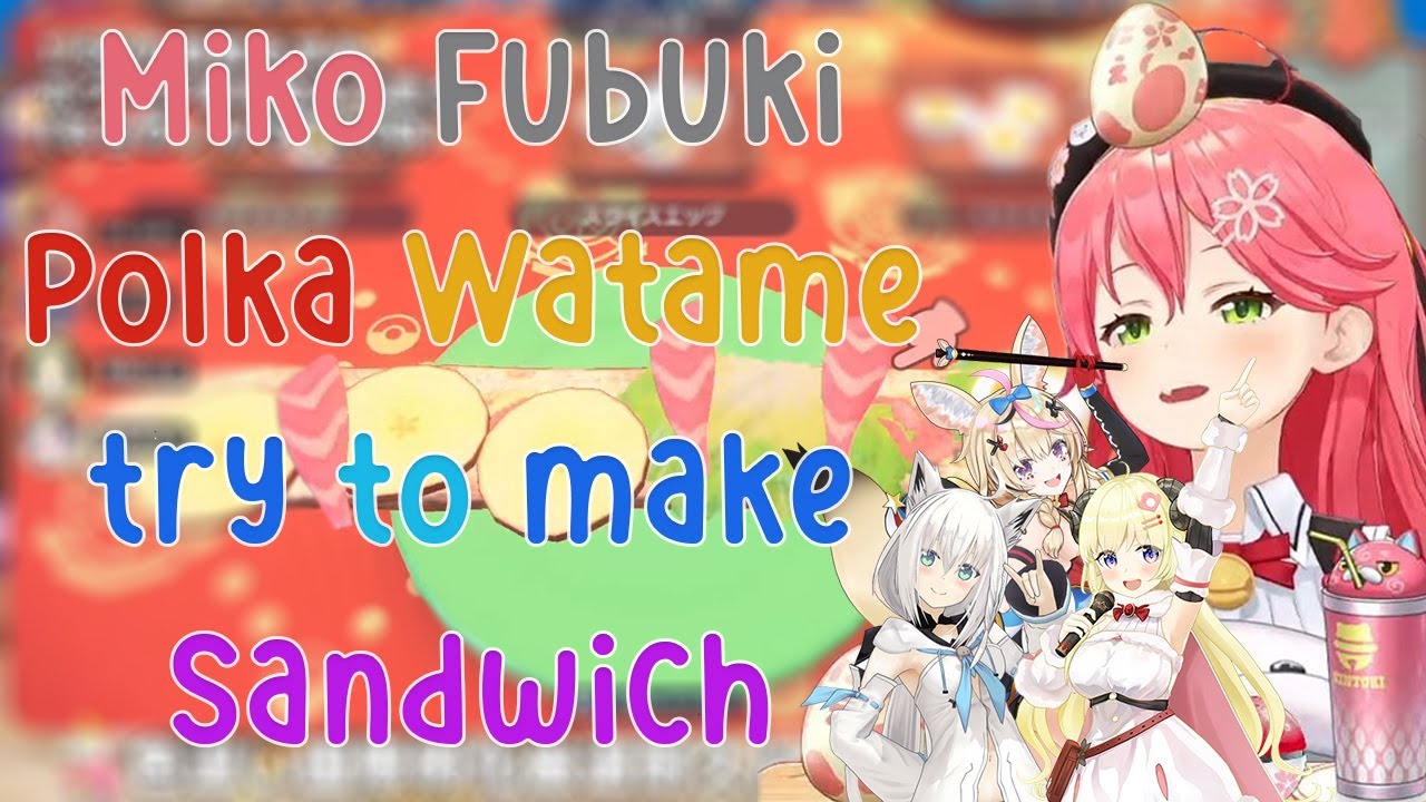 When Miko Fubuki Watame Polka try to make Sandwich but it ended Unexpectedly in Pokemon