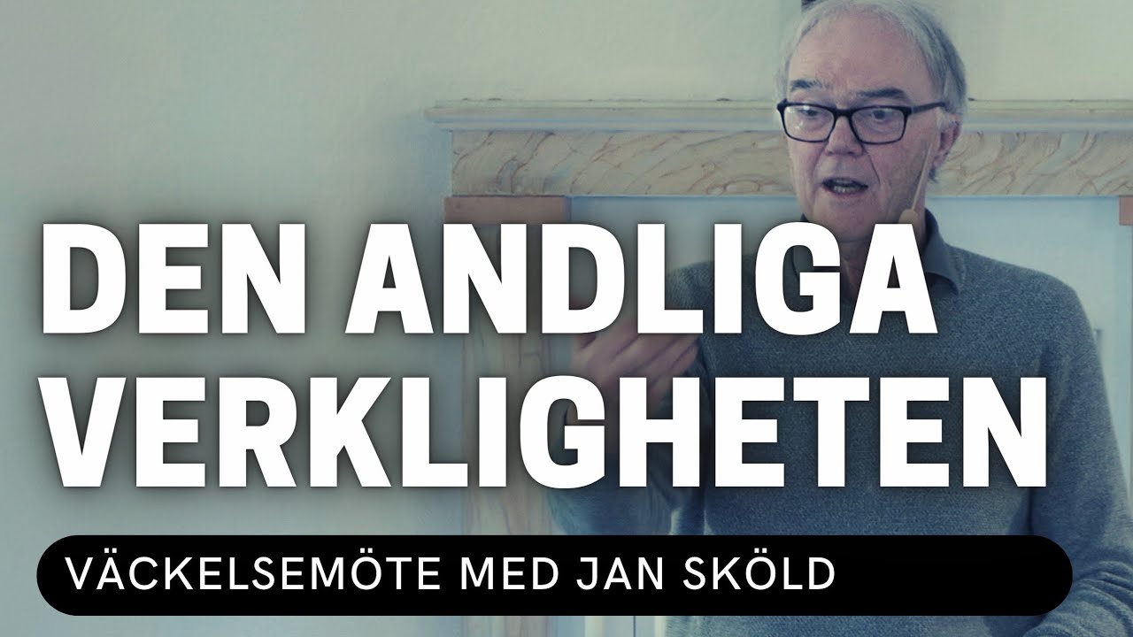 DEN ANDLIGA VERKLIGHETEN - Jan Sköld - Vetlanda Friförsamling