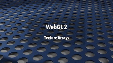 WebGL 2: Texture Arrays (Textures Part 4)