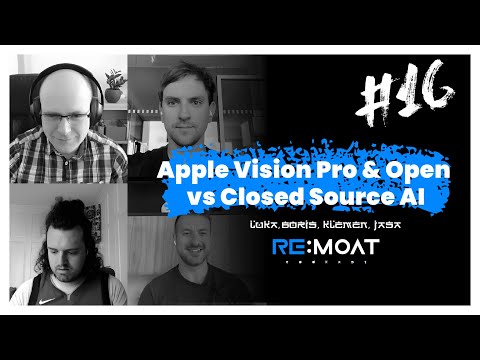 Apple Vision Pro, VR/AR, Google Bard, MS Copilot, Open vs Closed Source LLM — RE:moat podkast #16