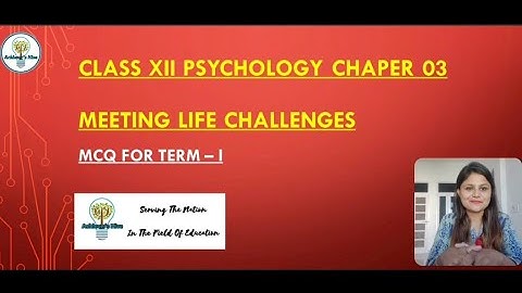 #mcq Chapter 03 #class12psychology Class12Psychology Meeting Life Challenges #mcq