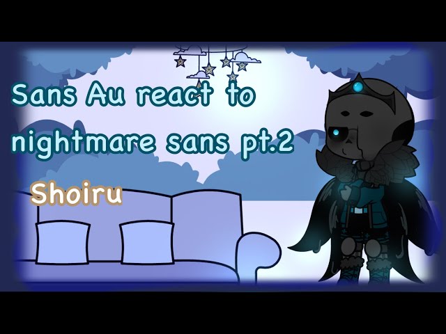 why are there two of us here? // Sans AU // ft. Nightmare // rush