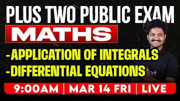 Plus Two Public Exam Maths | 8. Application of Integrals, 9. Differential Equations | Eduport
