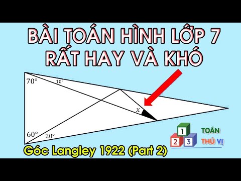 Video TTV: Góc Langley - Bài toán kinh điển năm 1922 - P2. - youtube