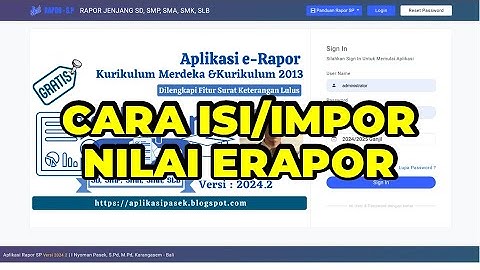 CARA ISI NILAI ERAPOR SP 2024 | CARA IMPORT NILAI ERAPOR KURIKULUM MERDEKA 2024/2025 SEMESTER GANJIL