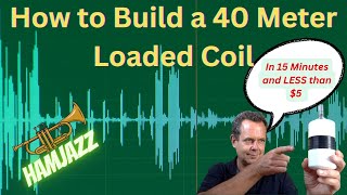 How To Build A 40 Meter Loaded Coil #antenna #pota #hamradio #hamradioantenna