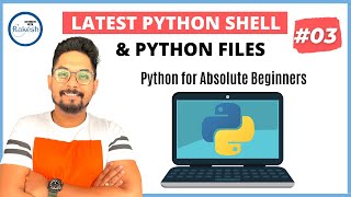 #3 Python Tutorial for Beginners | Know Python Shell and  Use Python Shell to Run Python Script File