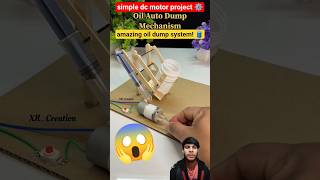 Sahid tech support | oil auto dump mechanism with dcmotor #shorts #toys #project