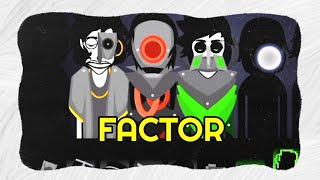 Incredibox Factor (Full) | Mix Incredibox Factor