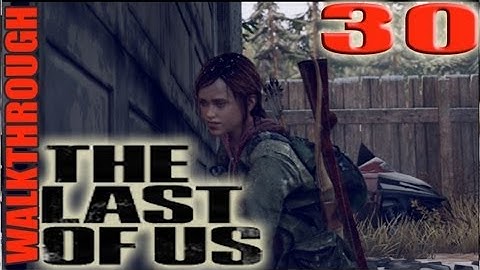 The Last Of Us Part 30 Lakeside Resort  Cabin Resort Walkthrough Lets Play Tutorial Guide HD