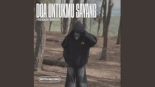 Download Lagu Doa Untukmu Sayang (Remix) Download Lagu Doa Untukmu Sayang (Remix)