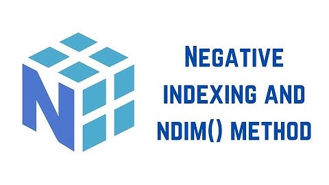 Python Numpy Tutorial For Beginners - Negative indexing and ndim() method