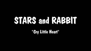 Stars And Rabbit -cry little heart || Lagu indie terbaik