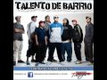 Talento de Barrio - Quisiera Estar Contigo