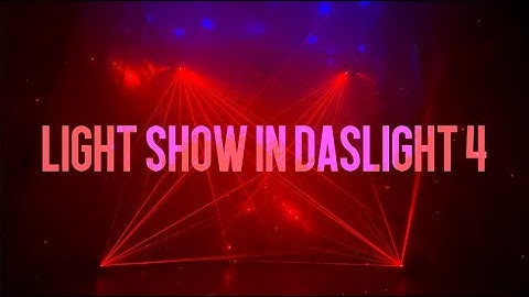Light Show in Daslight 4